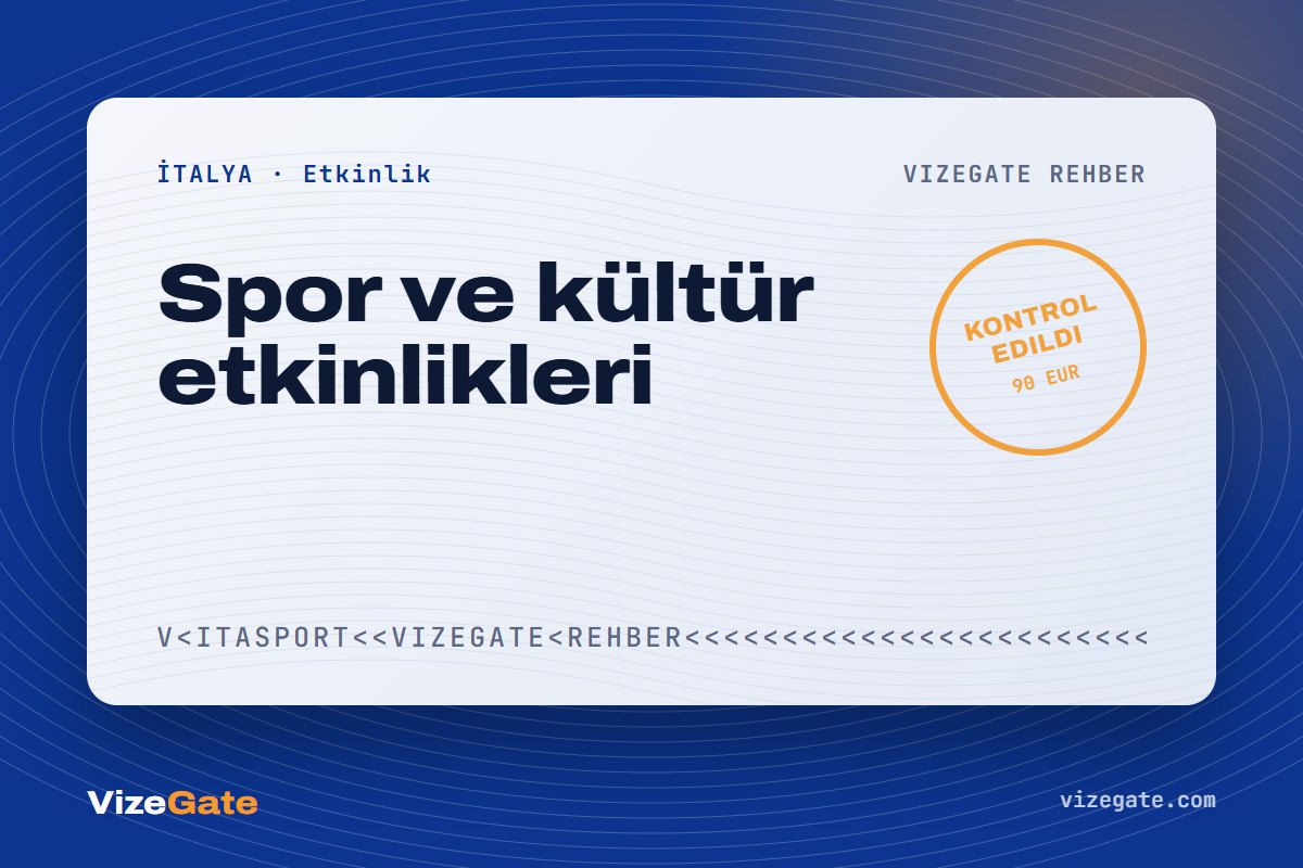 İtalya etkinlik vizesi rehberi kapağı: kültür ve spor vizesi
