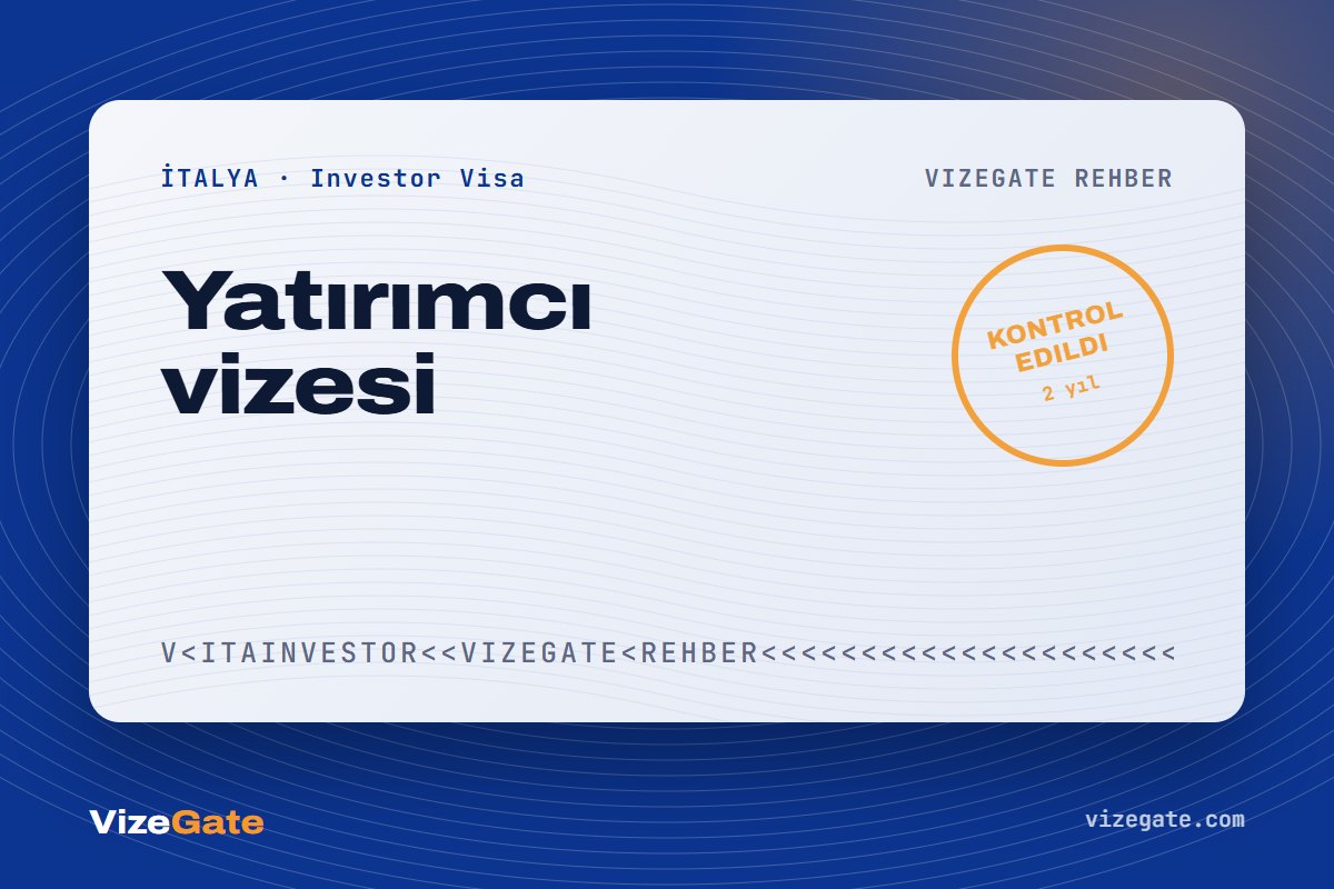 İtalya yatırımcı vizesi rehberi kapağı: Investor Visa for Italy