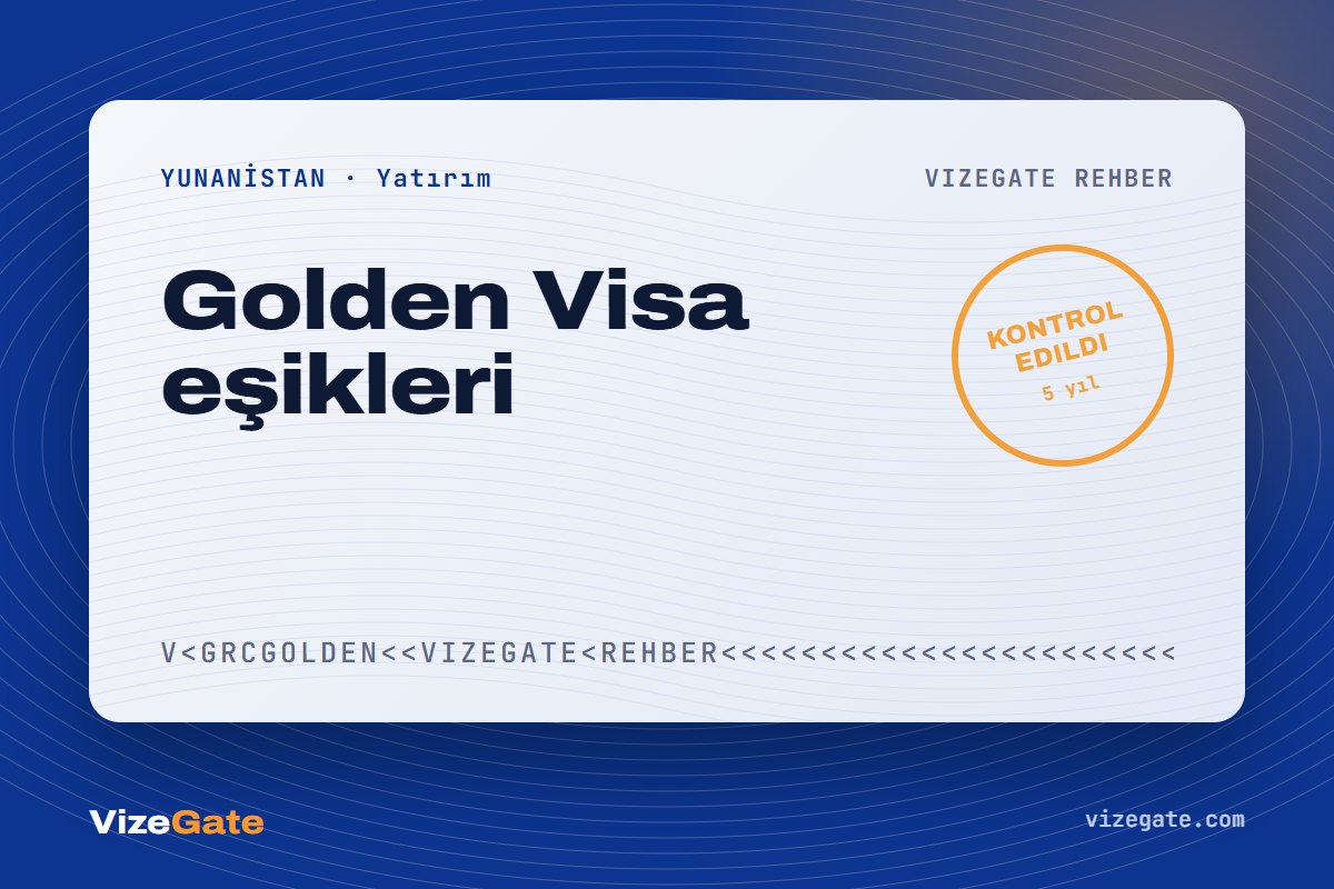Yunanistan golden vize rehberi kapağı: yatırım eşikleri