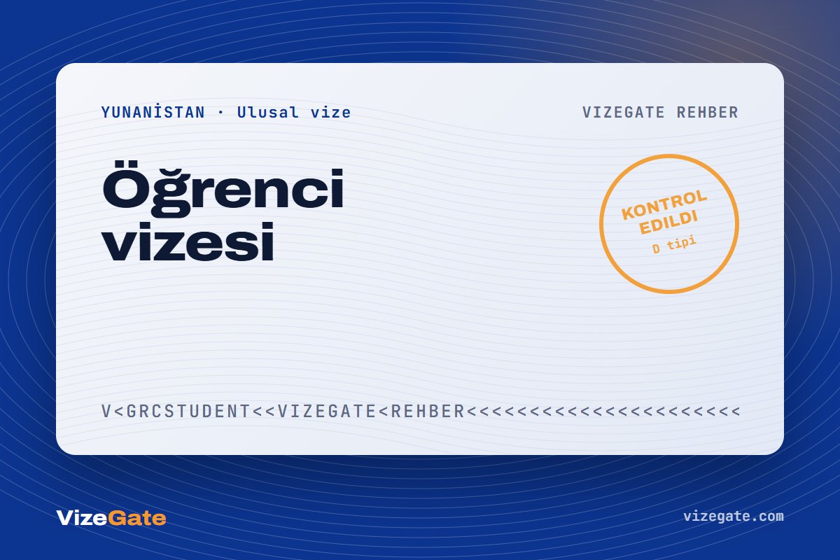 Yunanistan öğrenci vizesi rehberi kapağı: D tipi ulusal vize